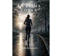 L'ULTIMA CORSA: Un'indagine di Santo Paternò