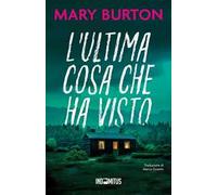 L'ultima cosa che ha visto
