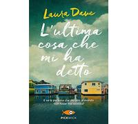 L'ultima cosa che mi ha detto