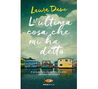 L' ultima cosa che mi ha detto