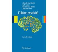 L'ultima creatività: Luci nella vecchiaia