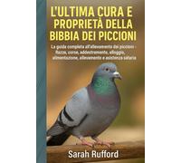 L'ULTIMA CURA E PROPRIETÀ DELLA BIBBIA DEI PICCIONI