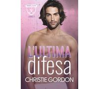 L'Ultima Difesa: Romance MM hockey tra amici che diventano amanti e una seconda possibilità: 3