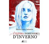 L'ultima domenica d'inverno