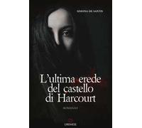 L'ultima erede del castello di Harcourt