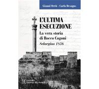 L'ultima esecuzione. La vera storia di Rocco Cogoni