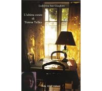 L'ultima estate di Teresa Tellez - [Felix Krull Editore]