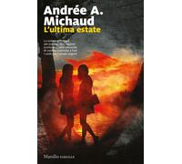 L'ultima estate - Michaud Andrée A.