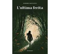 L'ultima ferita