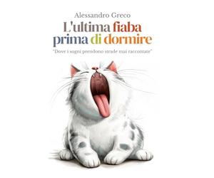 L'ultima fiaba prima di dormire: Dove i sogni prendono strade mai raccontate