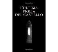 L'ultima figlia del castello
