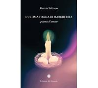 Libri Salzano Grazia - L' Ultima Foglia Di Margherita