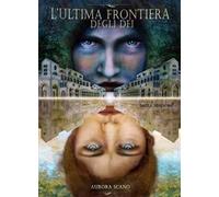 L' ultima frontiera degli dei