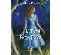 L'ultima Frontiera - [Pav Edizioni]