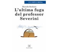 L'ultima fuga del professor Severini