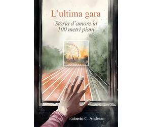 L'ultima gara: Storia d'amore in 100 metri piani