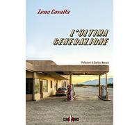 L'ultima generazione. Con e-book