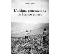 L'ultima generazione in bianco e nero
