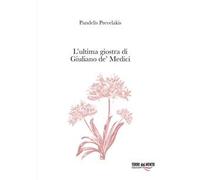 L'ultima giostra di Giuliano de' Medici