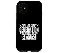 L'ultima grande generazione prima dei Sissies - Gen X Gen Xer Custodia per iPhone 11