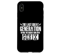 L'ultima grande generazione prima dei Sissies - Gen X Gen Xer Custodia per iPhone XS Max