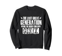 L'Ultima Grande Generazione Prima dei Sissies - Gen X Gen Xer Felpa