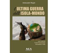 L'ultima guerra dell'isola-mondo - [AGA Editrice (Cusano Milanino)]