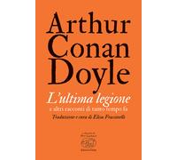 L'ultima legione e altri racconti di tanto tempo fa - 2023 - Ediz