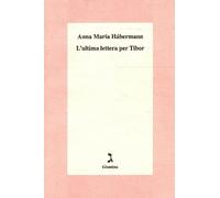 L'ultima lettera per Tibor
