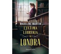 Madeline Martin e Claudi Marseguerra – L'ultima libreria di Londra – Copertina rigida