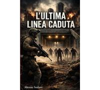 L'Ultima Linea Caduta: L'uomo che salvò il mondo dall'apocalisse