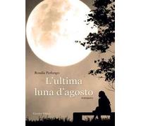 L'ultima luna d'agosto