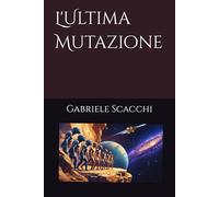 L'Ultima Mutazione