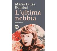 L'ultima nebbia. Opere complete