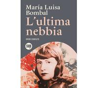 L'ultima nebbia. Opere complete - 2026 - Sur (Collezione Sur)
