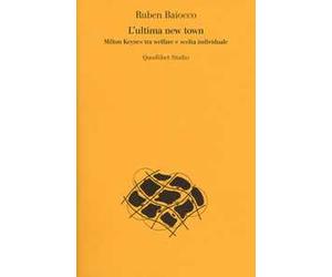 L'ultima new town. Milton Keynes tra welfare e scelta individuale