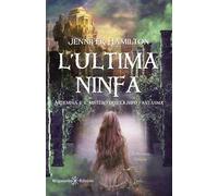 L'ultima ninfa. Artemisia e il mistero dell’Olimpo fantasma. Con Libro in brossura