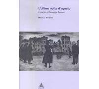 L'ultima notte d'agosto. Il martirio di Giuseppe Barbieri