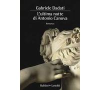 L'ultima notte di Antonio Canova