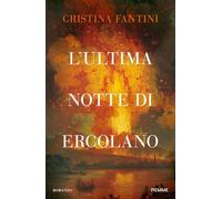 Libri Fantini Cristina - L' Ultima Notte Di Ercolano