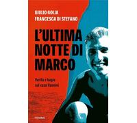 L'ULTIMA NOTTE DI MARCO - GOLIA GIULIO, DI STEFANO FRANCESCA - Piemme