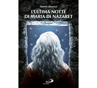 L' ultima notte di Maria di Nazaret