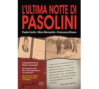 L'ultima notte di Pasolini - Cochi Paolo, Marazzita Nino, Bruno Francesco