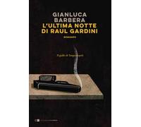 L' ultima notte di Raul Gardini
