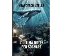 L'ultima notte per sognare