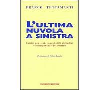 L'ultima nuvola a sinistra. Cattivi pensieri, improbabili abitudini e intemperan