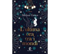 L'ULTIMA ORA TRA I MONDI - CARUSO MELISSA - Fazi