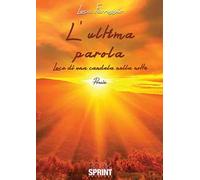 L' ultima parola. Luce di una candela nella notte