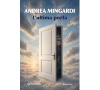 L'ultima porta - Mingardi Andrea