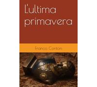 L'ultima primavera